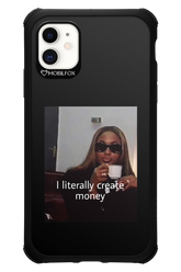 I literally create money - Apple iPhone 11