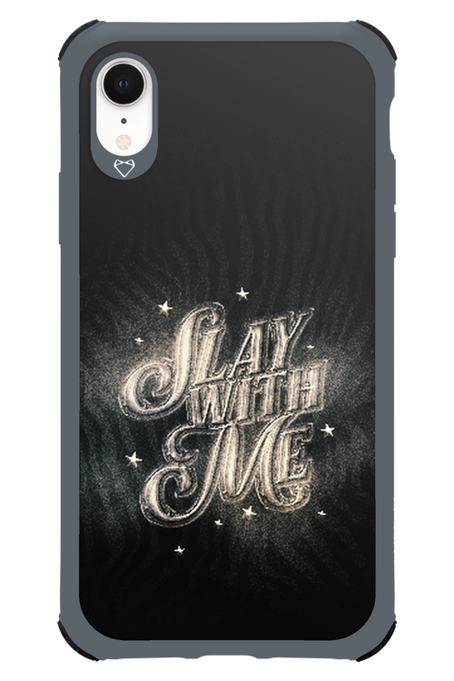 Slay with Me - Apple iPhone XR