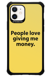 People love giving me money - Apple iPhone 12