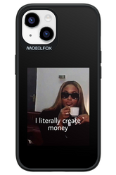 I literally create money - Apple iPhone 14