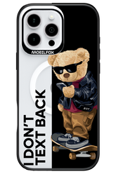 I Don’t Text Back - Apple iPhone 16 Pro Max