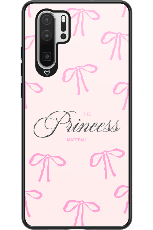 Princess Material - Huawei P30 Pro