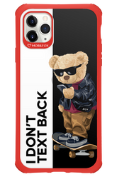 I Don’t Text Back - Apple iPhone 11 Pro Max