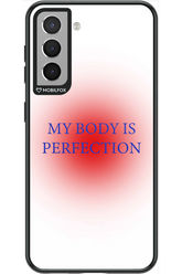 My body is perfection - Samsung Galaxy S21