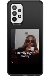 I literally create money - Samsung Galaxy A72