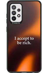 I accept to be rich - Samsung Galaxy A72