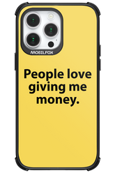 People love giving me money - Apple iPhone 14 Pro Max