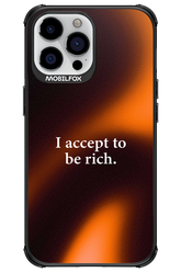 I accept to be rich - Apple iPhone 13 Pro Max