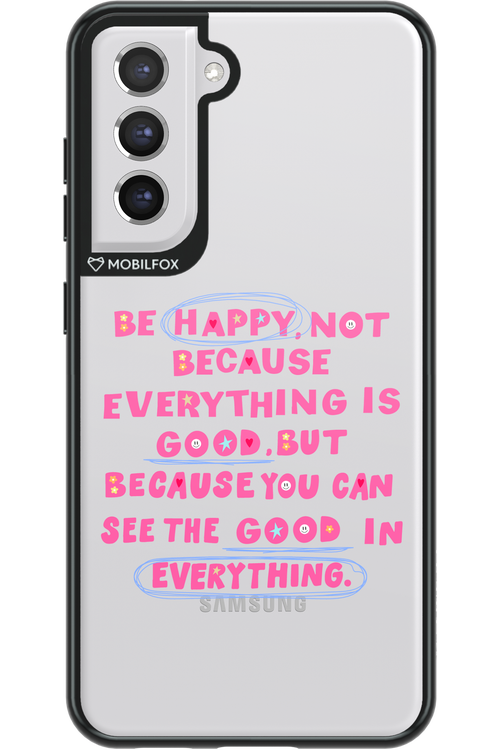 Be Happy - Samsung Galaxy S21 FE