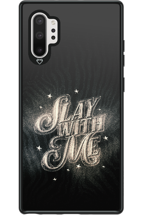 Slay with Me - Samsung Galaxy Note 10+