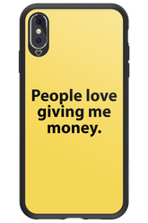 People love giving me money - Apple iPhone XS Max