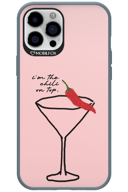 I'M THE CHILI ON TOP 2.0 - Apple iPhone 12 Pro Max
