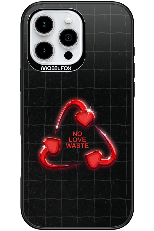 No Love Waste 2.0 - Apple iPhone 16 Pro Max