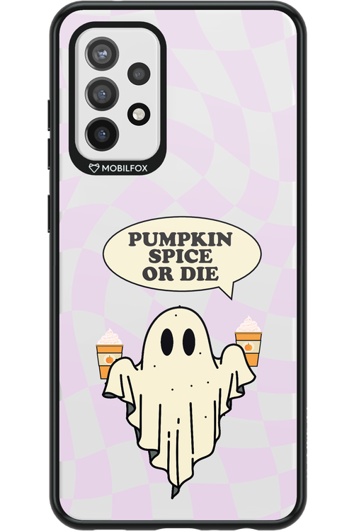 Pumpkin Spice or Die - Samsung Galaxy A72