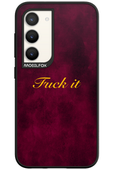 Fuck Itt - Samsung Galaxy S23