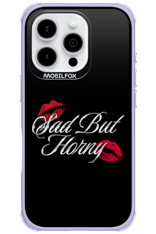 Sad But Horny 2.0 - Apple iPhone 16 Pro
