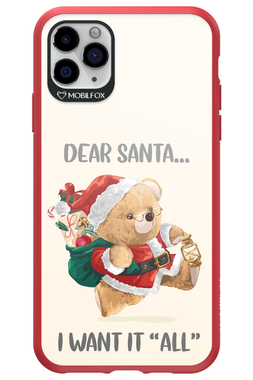 Dear Santa i want it all - Apple iPhone 11 Pro Max