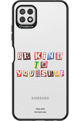 Be Kind To Yourself - Samsung Galaxy A22 5G