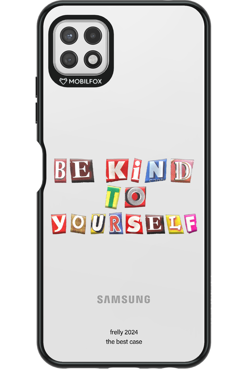 Be Kind To Yourself - Samsung Galaxy A22 5G