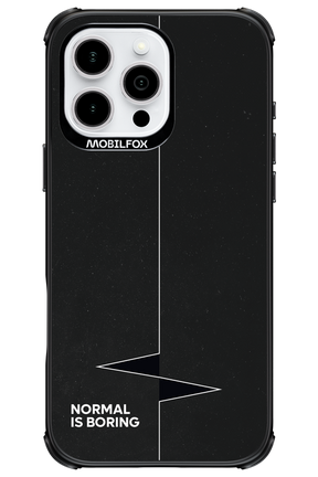 Normal Is Boring - Apple iPhone 16 Pro Max