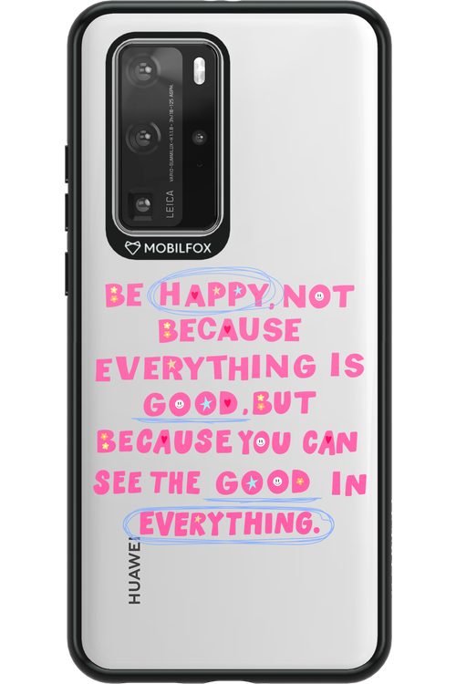 Be Happy 2.0 - Huawei P40 Pro