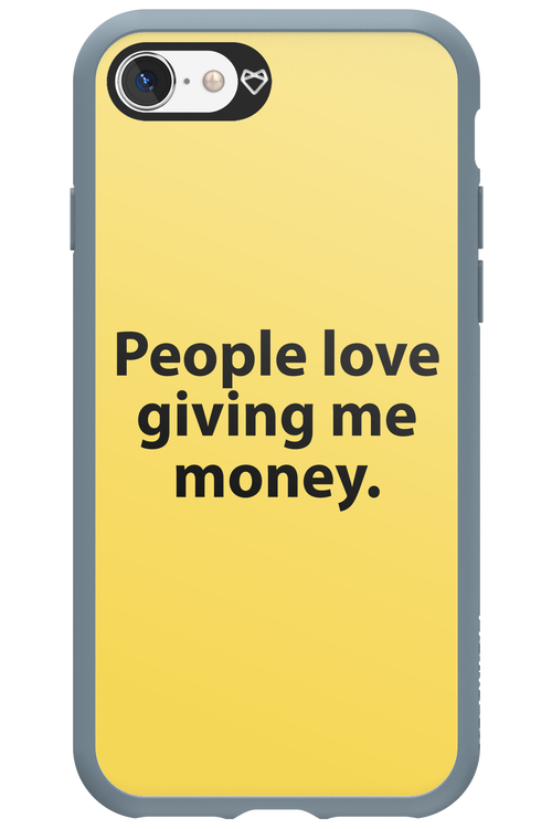 People love giving me money - Apple iPhone SE 2020