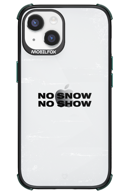 No snow, no show Mirror - Apple iPhone 14