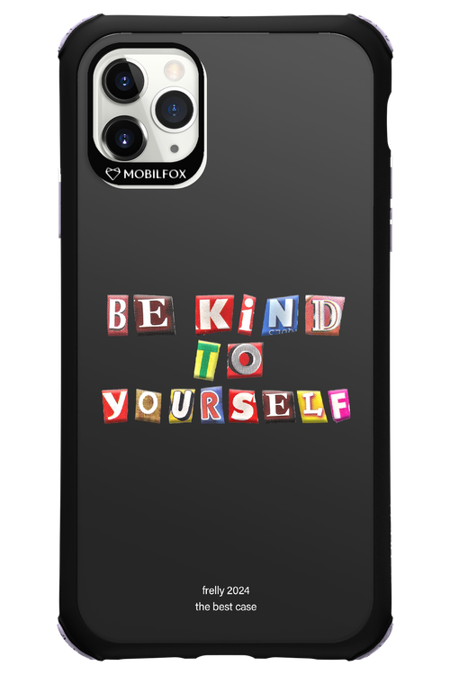 Be Kind To Yourself Black - Apple iPhone 11 Pro Max