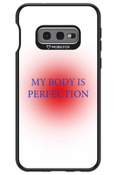 My body is perfection - Samsung Galaxy S10e