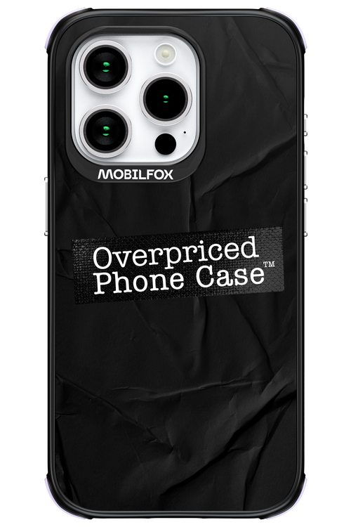 Overpriced Phone Case 2.0 - Apple iPhone 15 Pro