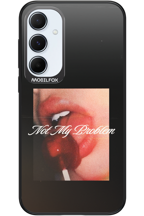 Not My Problem II 2.0 - Samsung Galaxy A55