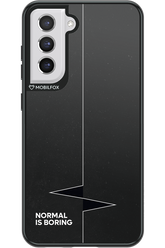 Normal Is Boring - Samsung Galaxy S21 FE