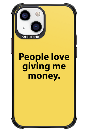 People love giving me money - Apple iPhone 13 Mini