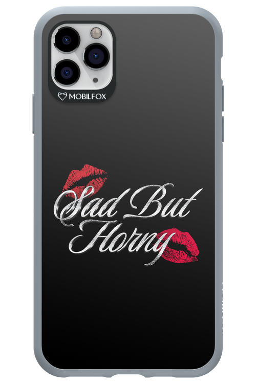 Sad But Horny 2.0 - Apple iPhone 11 Pro Max