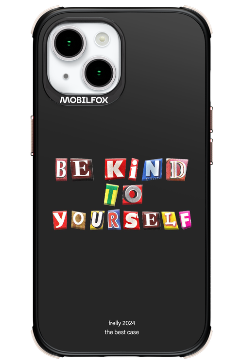Be Kind To Yourself Black - Apple iPhone 15
