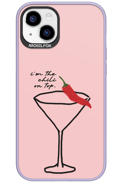I'M THE CHILI ON TOP 2.0 - Apple iPhone 15 Plus