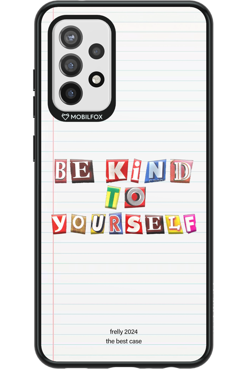 Be Kind To Yourself Notebook - Samsung Galaxy A72