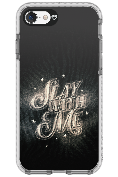 Slay with Me - Apple iPhone 7
