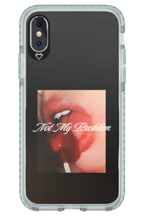 Not My Problem II 2.0 - Apple iPhone X