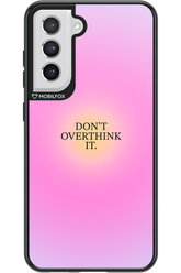 Don't Overthink It - Samsung Galaxy S21 FE