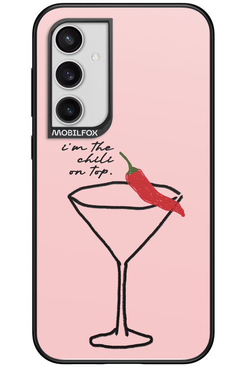 I'M THE CHILI ON TOP 2.0 - Samsung Galaxy S23 FE