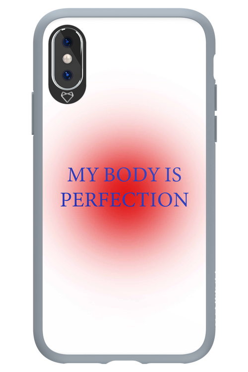 My body is perfection - Apple iPhone XS
