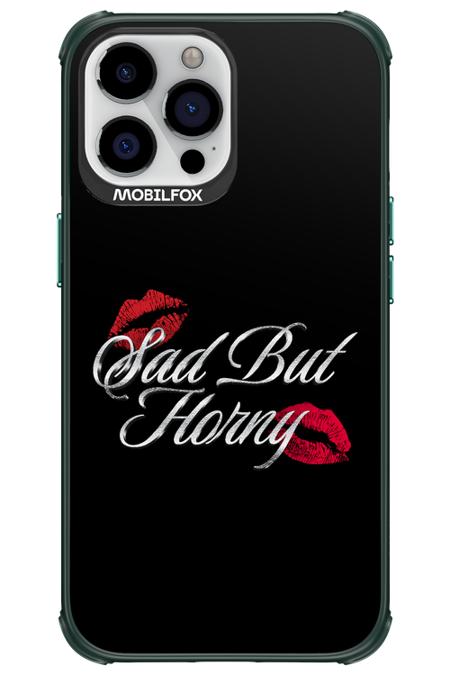 Sad But Horny 2.0 - Apple iPhone 13 Pro Max