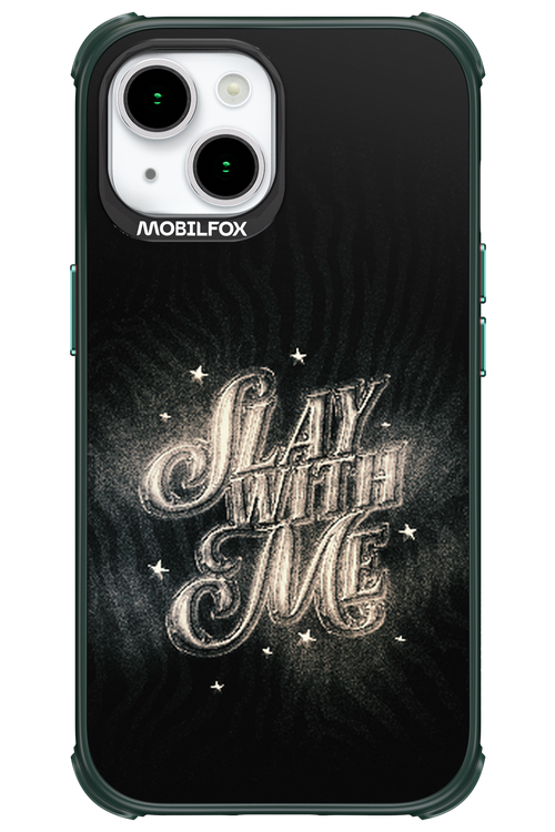 Slay with Me - Apple iPhone 15