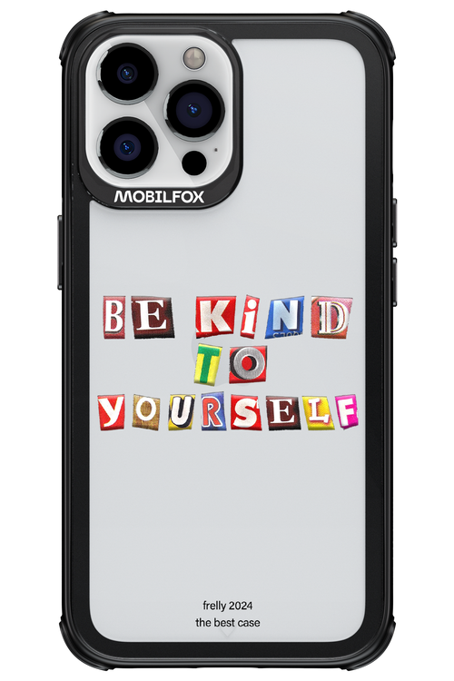 Be Kind To Yourself - Apple iPhone 13 Pro Max