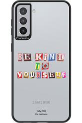 Be Kind To Yourself - Samsung Galaxy S21+