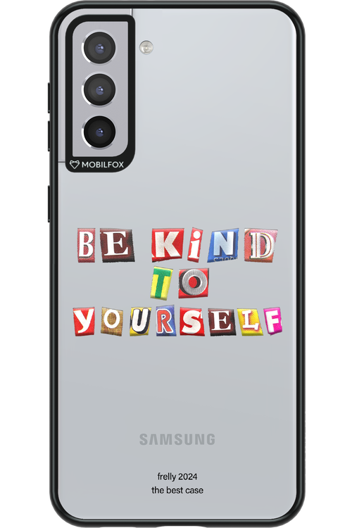 Be Kind To Yourself - Samsung Galaxy S21+