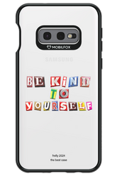 Be Kind To Yourself - Samsung Galaxy S10e