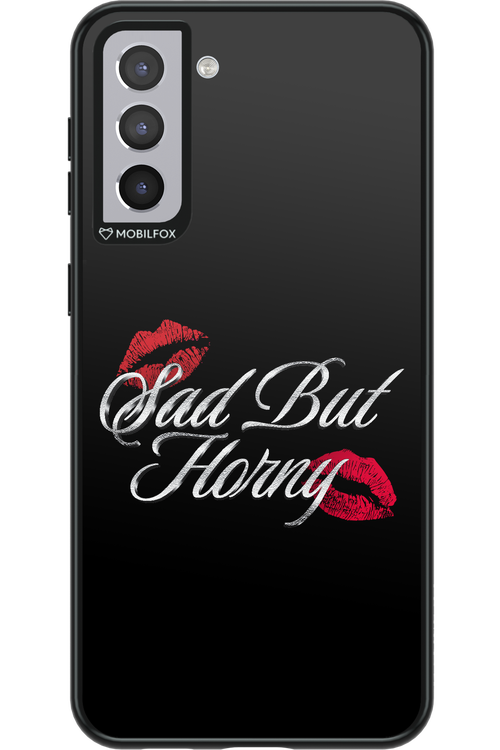 Sad But Horny 2.0 - Samsung Galaxy S21+