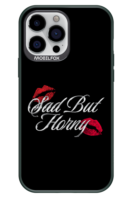 Sad But Horny 2.0 - Apple iPhone 13 Pro Max